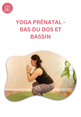 Yoga prénatal - Bas du dos et bassin